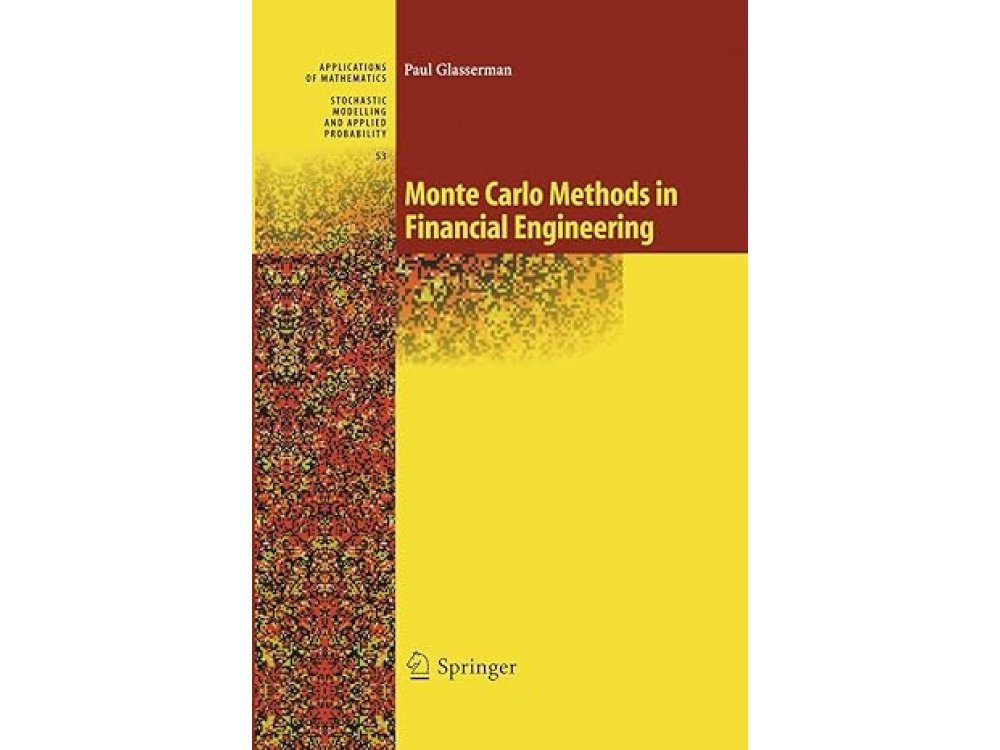 Monte Carlo Methods in Financial Engineering