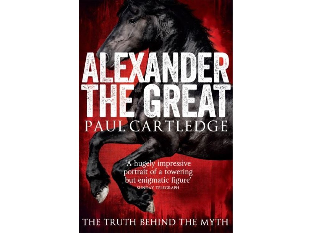 Alexander the Great: The Truth Behind the Myth