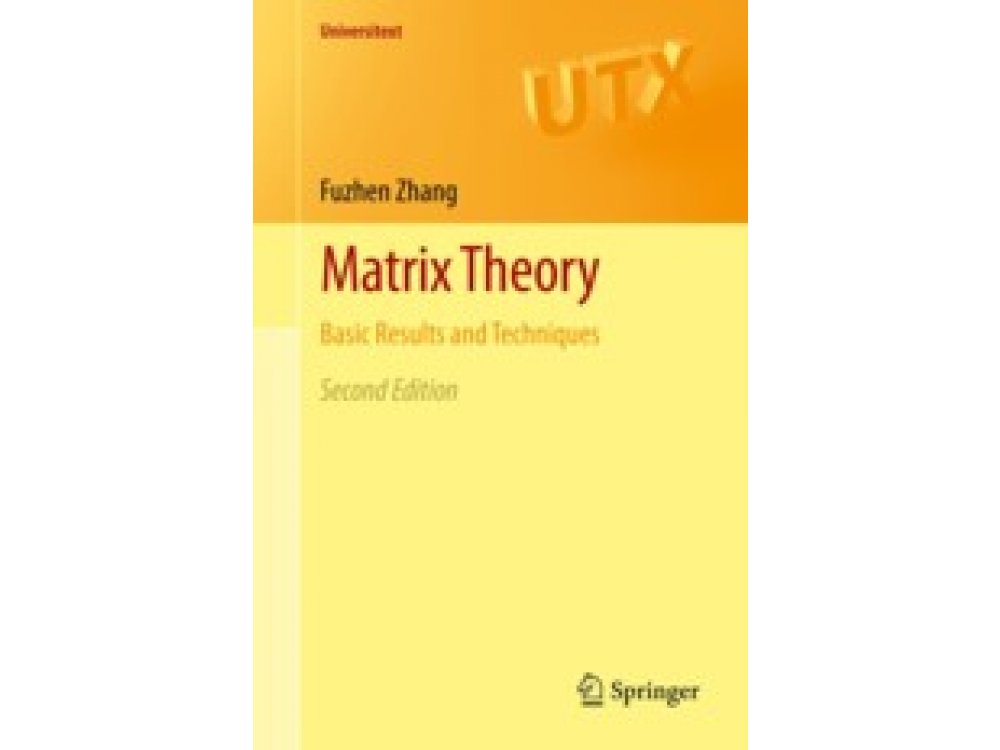 Matrix Theory: Basic Results and Techniques