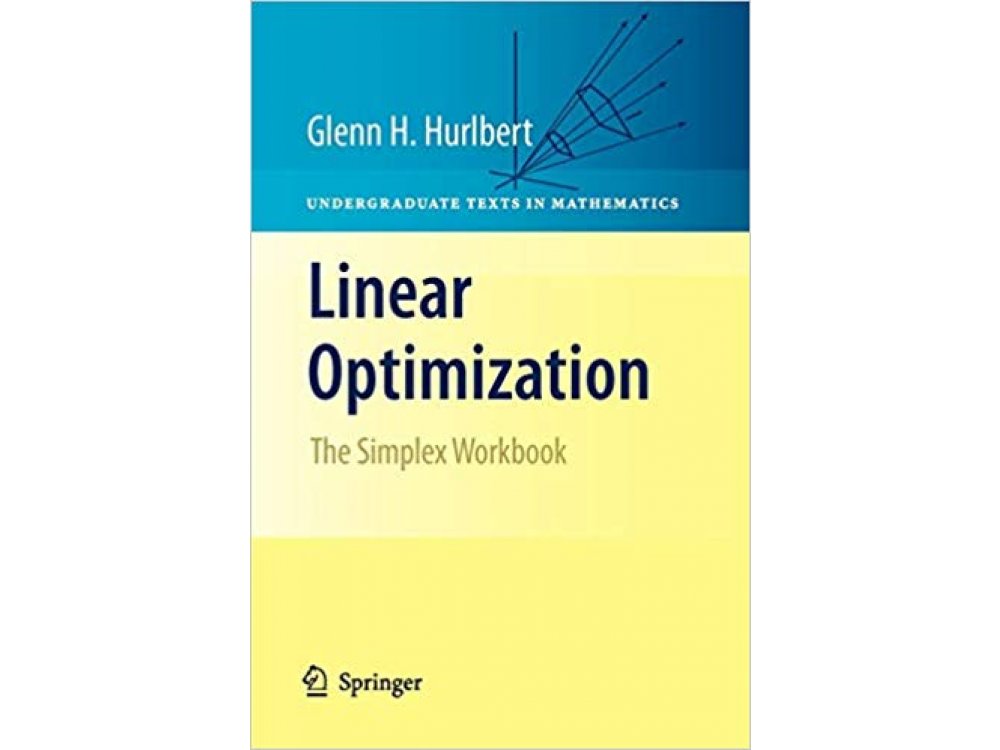 Linear Optimization: The Simplex Workbook