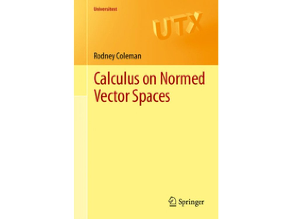 Calculus on Normed Vector Spaces