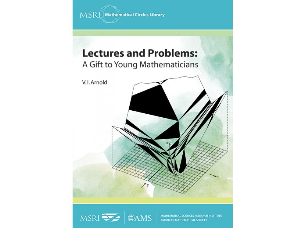 Lectures and Problems: A Gift to Young Mathematicians