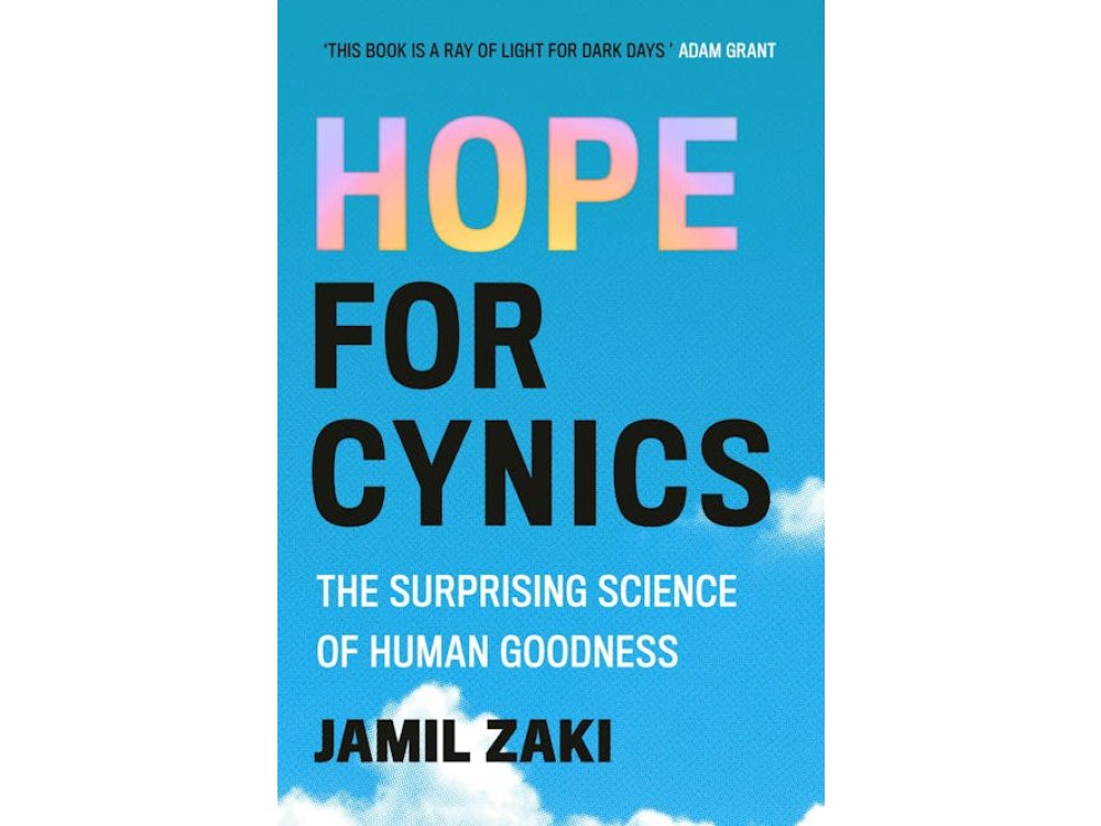 Hope for Cynics: The Surprising Science Of Human Goodness