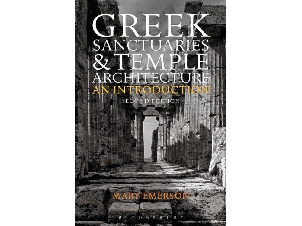 Greek Sanctuaries and Temple Architecture: An Introduction