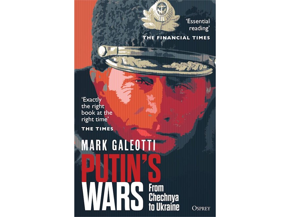 Putin's Wars: From Chechnya to Ukraine