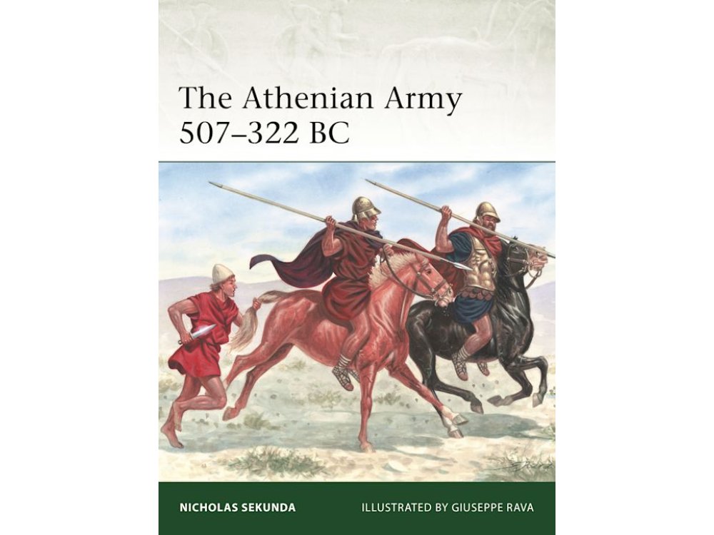 The Athenian Army 507–322 BC