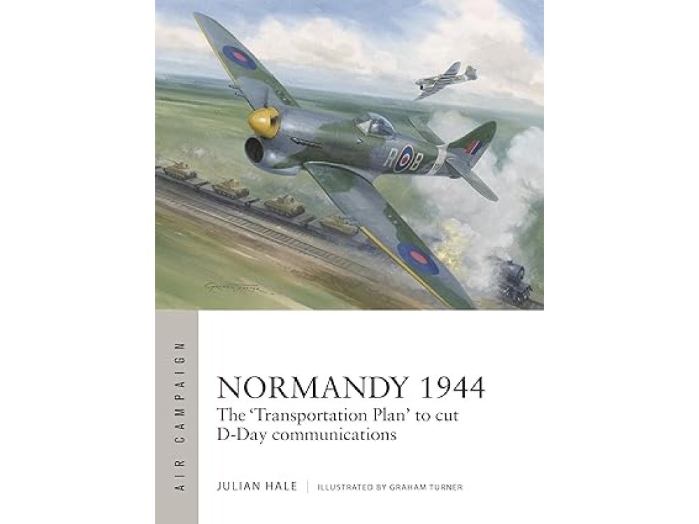 Normandy 1944: The 'Transportation Plan' to cut D-Day communications