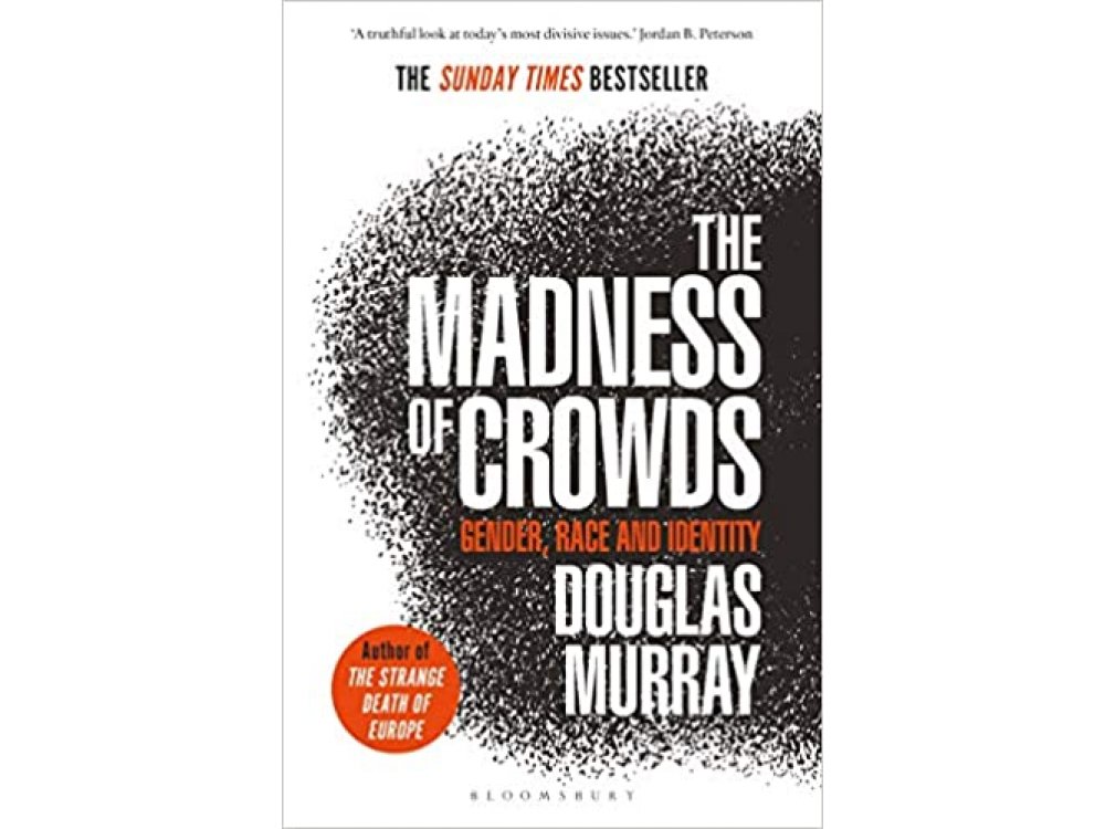 The Madness of Crowds: Gender, Race and Identity (Expanded and Updated Edition)