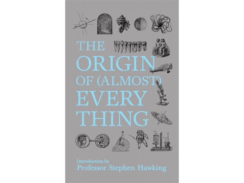 The Origin of (Almost) Everything