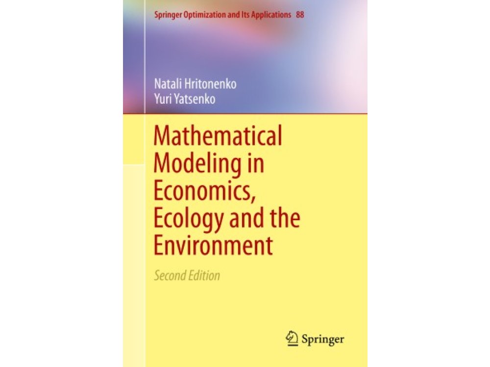Mathematical Modeling in Economics, Ecology and the Environment