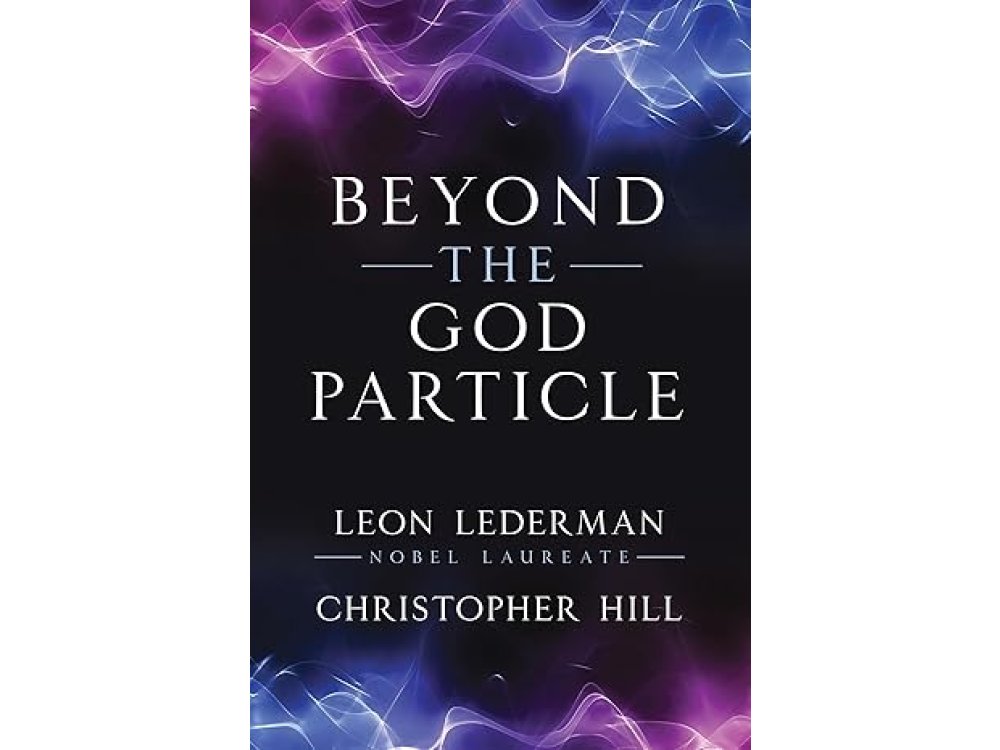 Beyond the God Particle