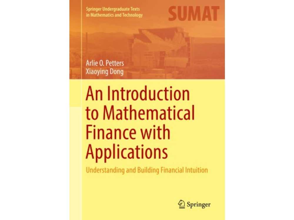 An Introduction to Mathematical Finance with Applications