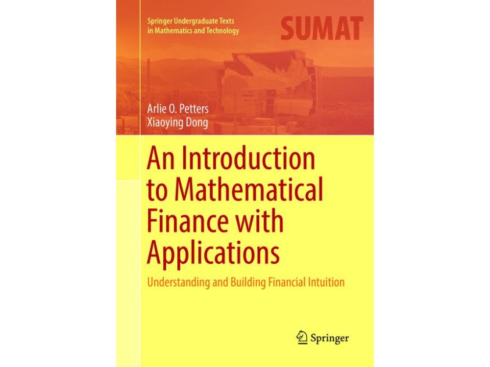 An Introduction to Mathematical Finance with Applications