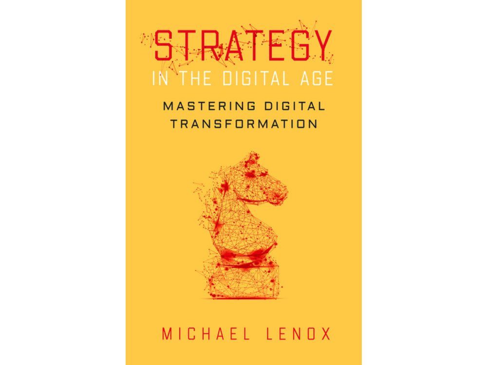 Strategy in the Digital Age: Mastering Digital Tranformation