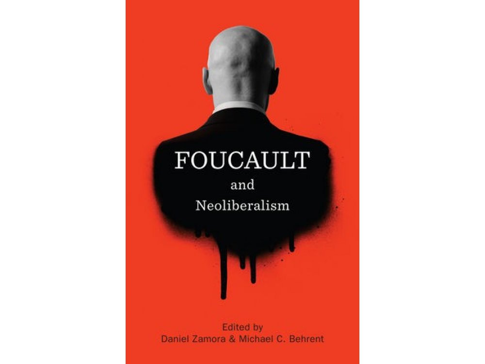 Foucault and Neoliberalism