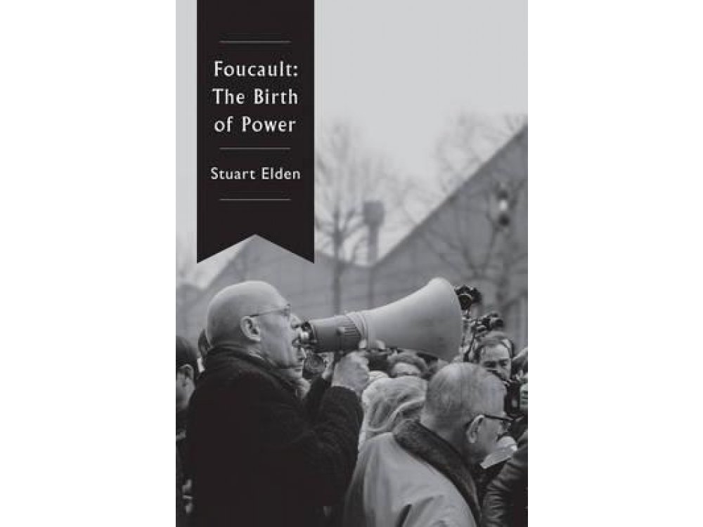 Foucault : The Birth of Power