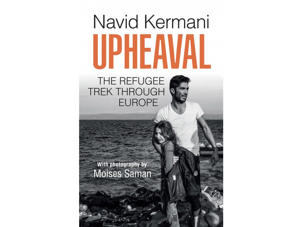 Upheaval : The Refugee Trek Through Europe