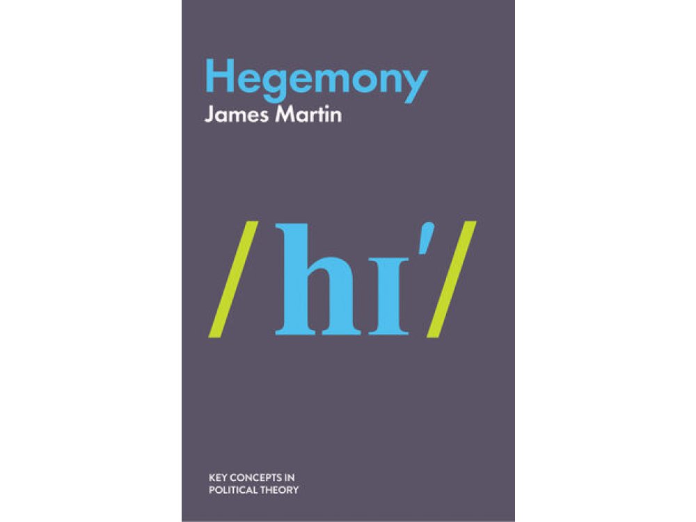 Hegemony (Key Concepts in Political Theory)