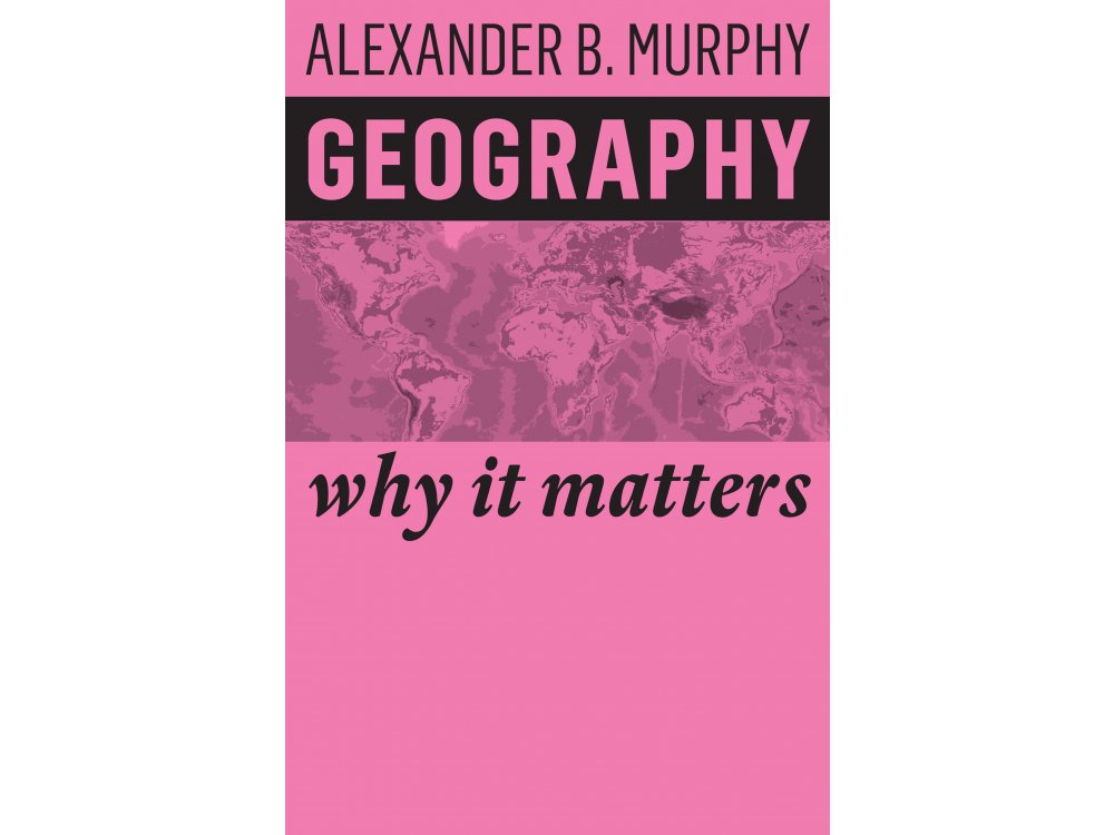 Geography: Why it Matters