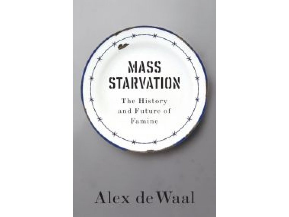 Mass Starvation: The History and Future of Famine