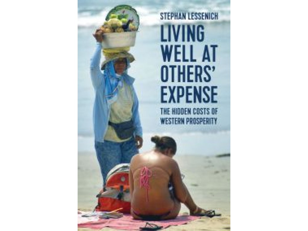 Living Well at Others' Expense: The Hidden Costs of Western Prosperity