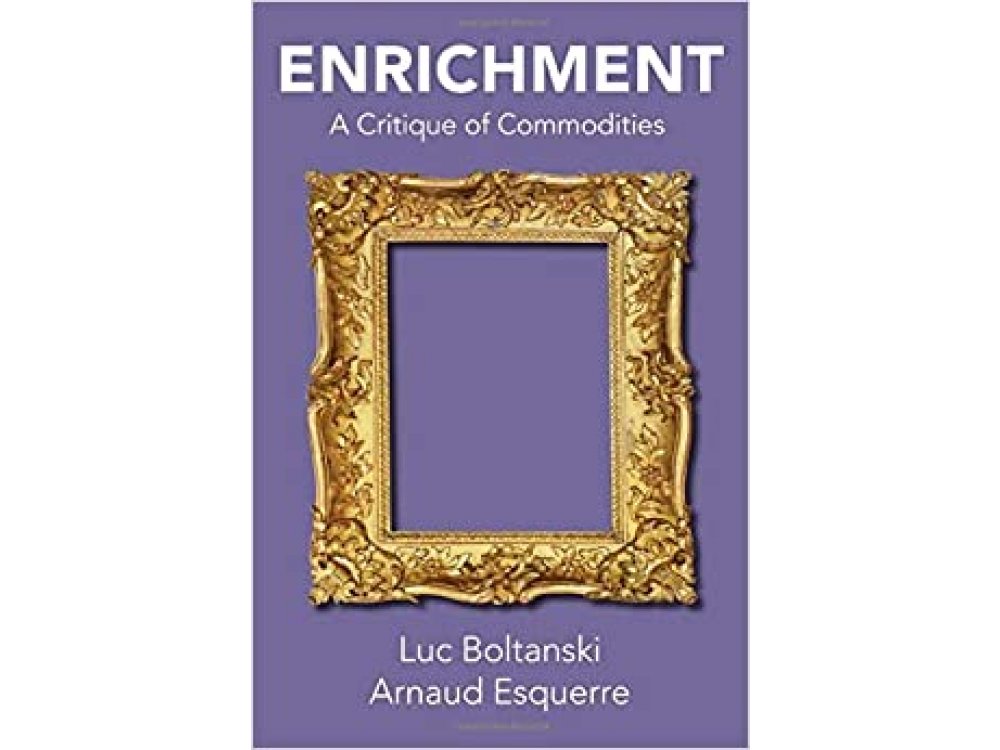 Enrichment: A Critique of Commodities