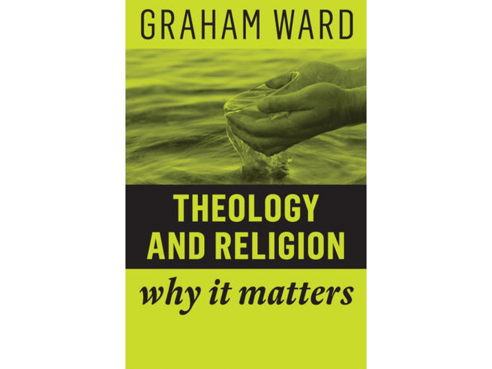 Theology and Religion: Why it Matters