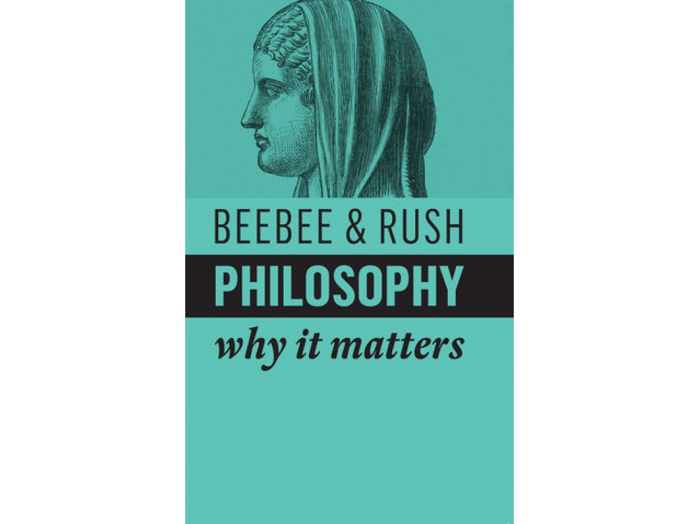 Philosophy: Why it Matters