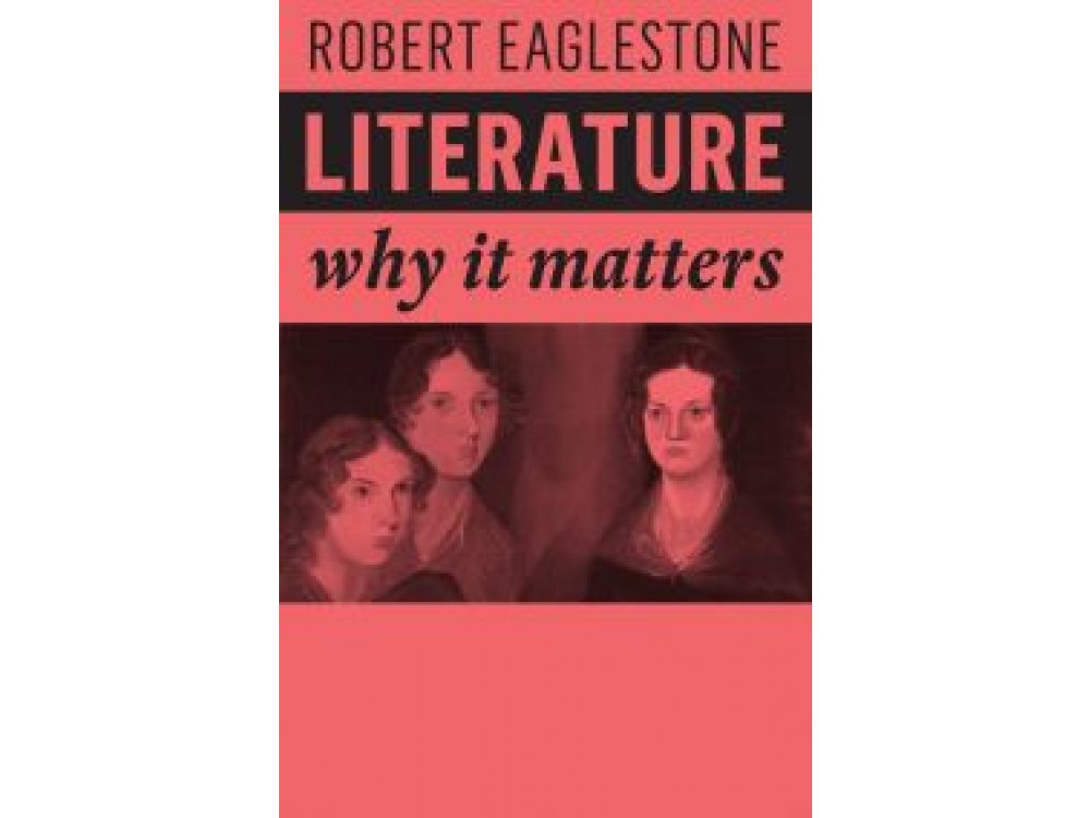 Literature: Why It Matters