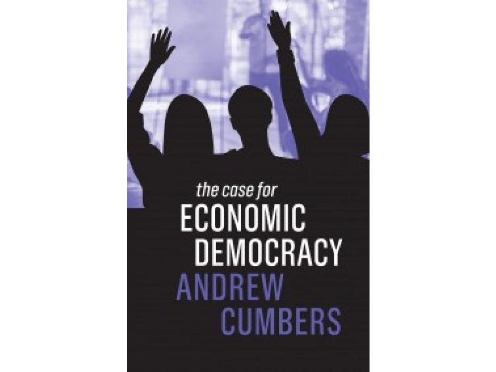 The Case for Economic Democracy