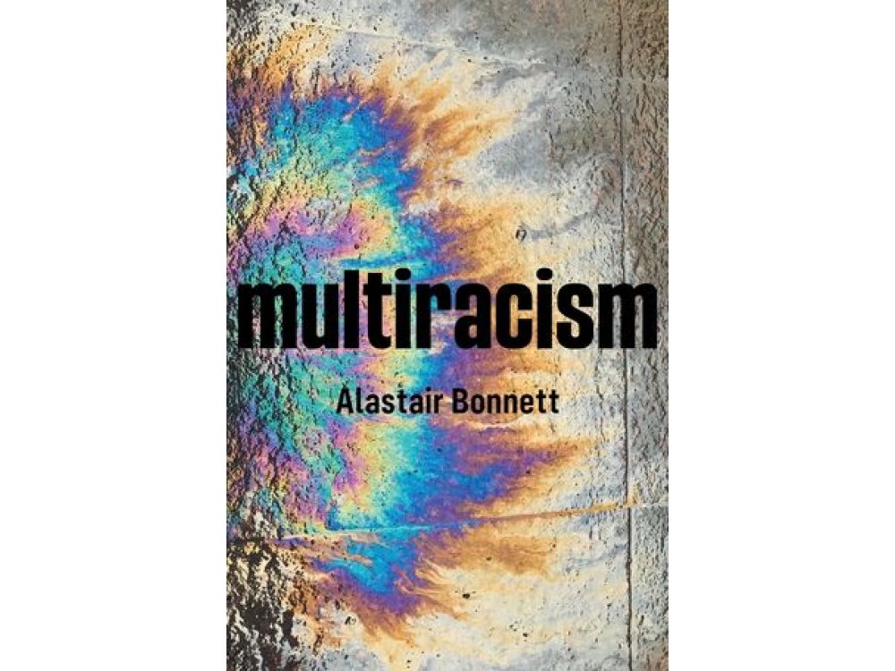Multiracism: Rethinking Racism in Global Context