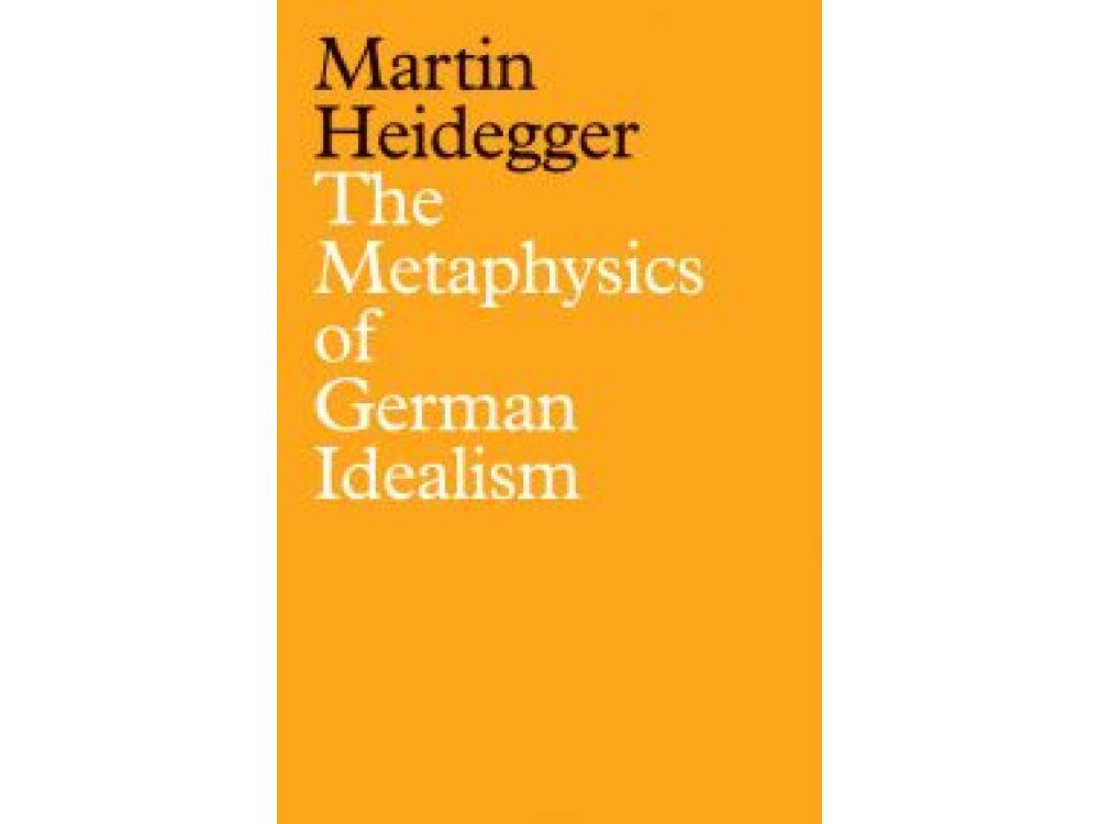 Metaphysics of German Idealism: A New Interpretation of Schelling's Philosophical Investigations int