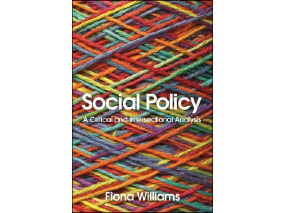 Social Policy: A Critical and Intersectional Analysis