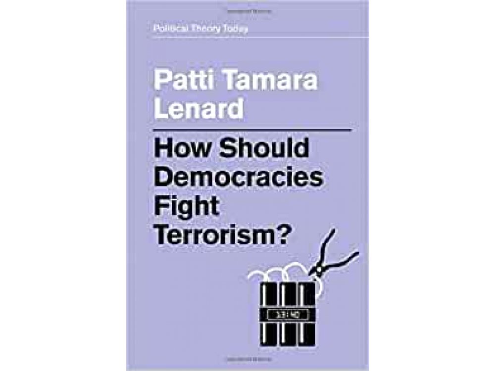 How Should Democracies Fight Terrorism?