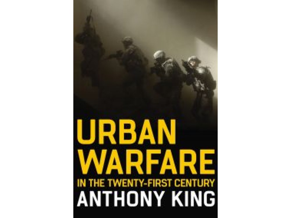 Urban Warfare in the Twenty–First Century