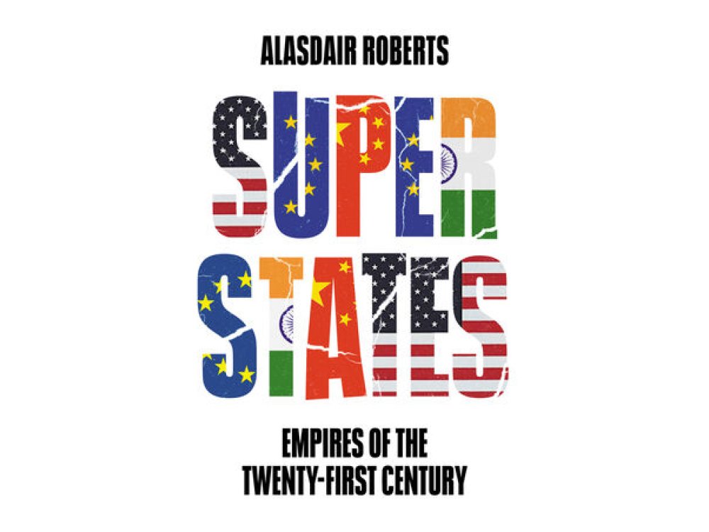 Superstates: Empires of the Twenty–First Century
