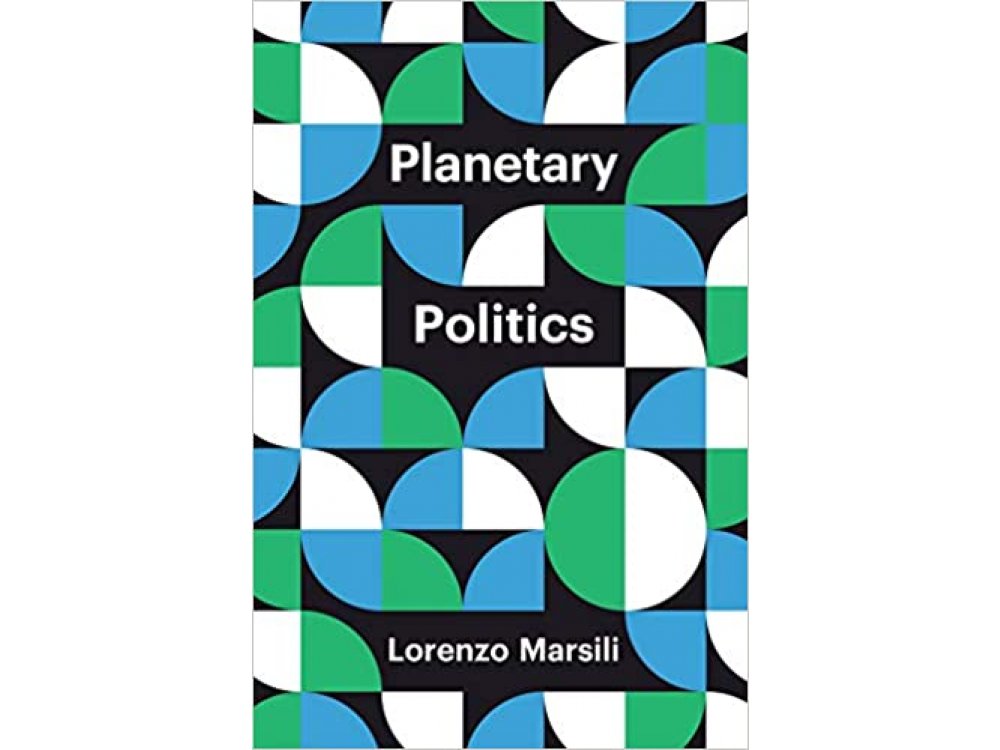 Planetary Politics: A Manifesto (Theory Redux)