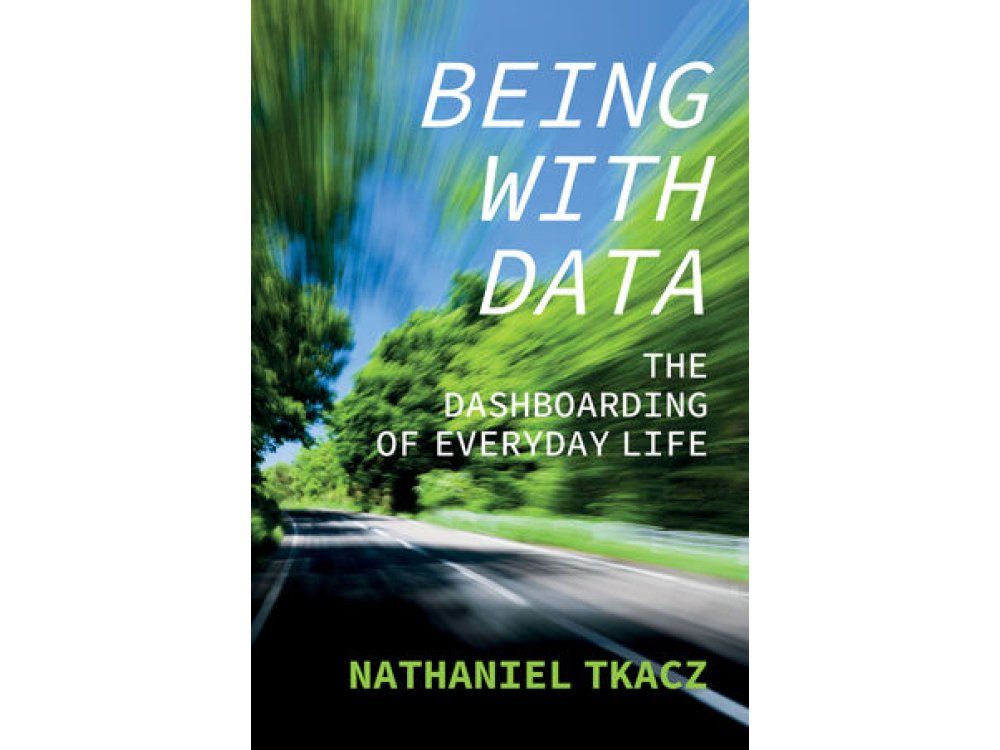 Being with Data: The Dashboarding of Everyday Life