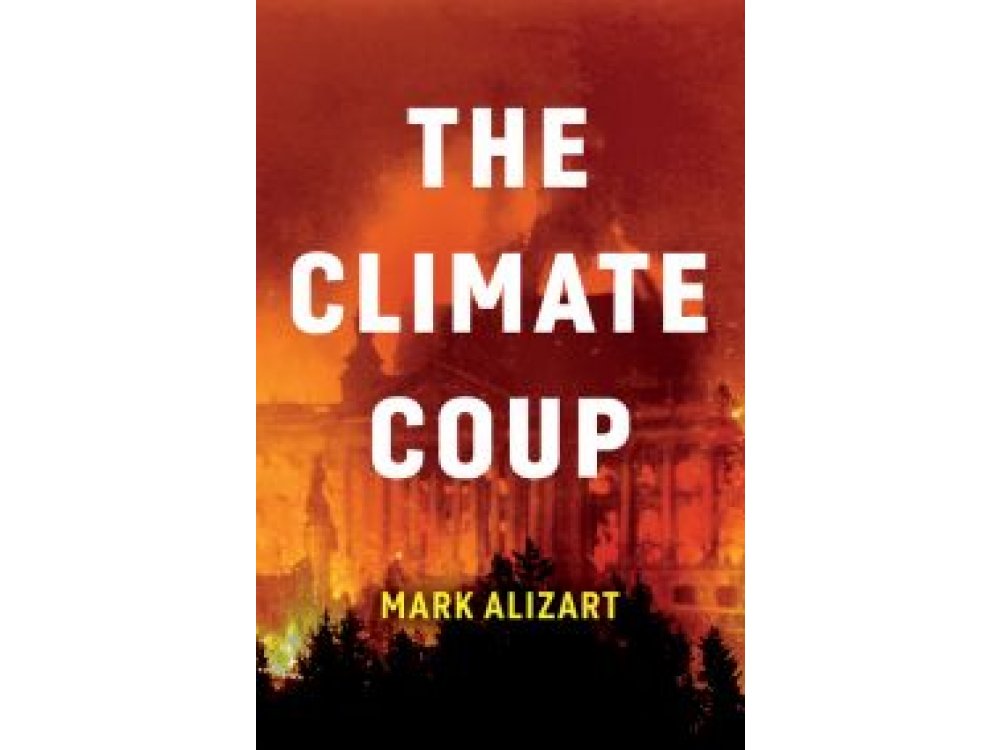 The Climate Coup