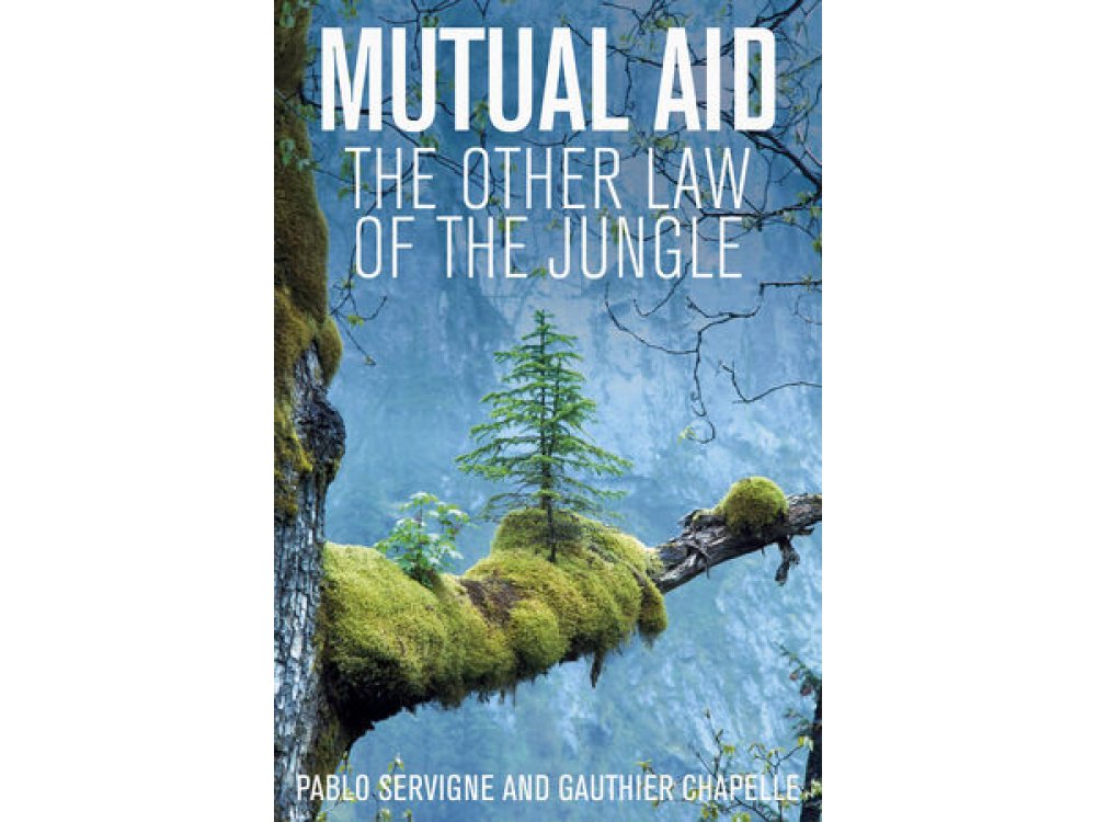 Mutual Aid: The Other Law of the Jungle