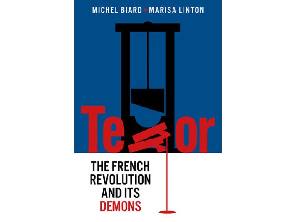 Terror: The French Revolution and Its Demons