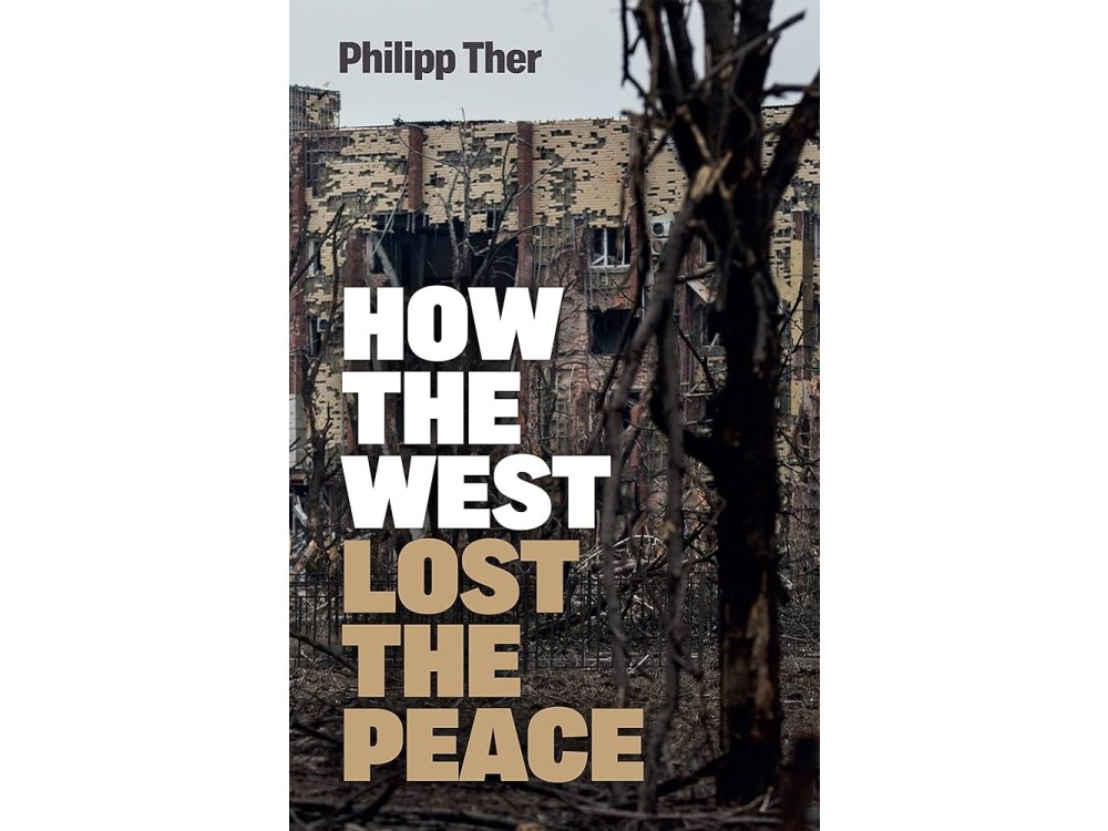 How the West Lost the Peace: The Great Transformation Since the Cold War