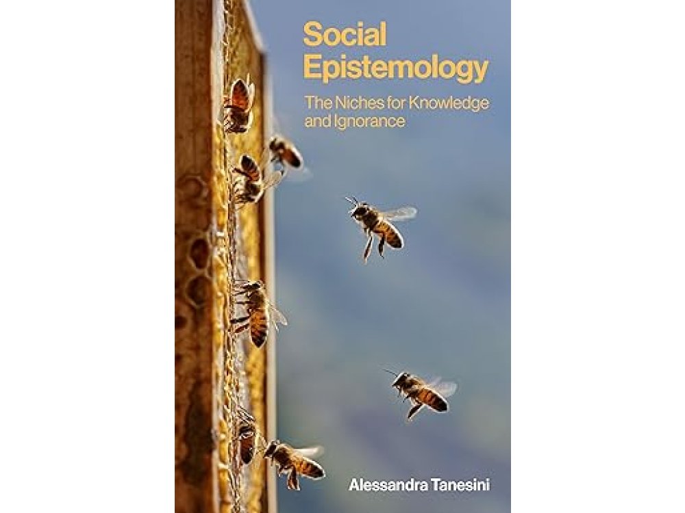 Social Epistemology: The Niches for Knowledge and Ignorance