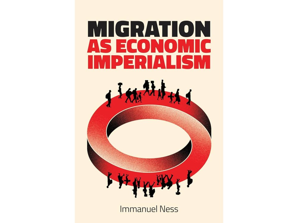 Migration as Economic Imperialism: How International Labour Mobility Undermines Economic Development in Poor Countries
