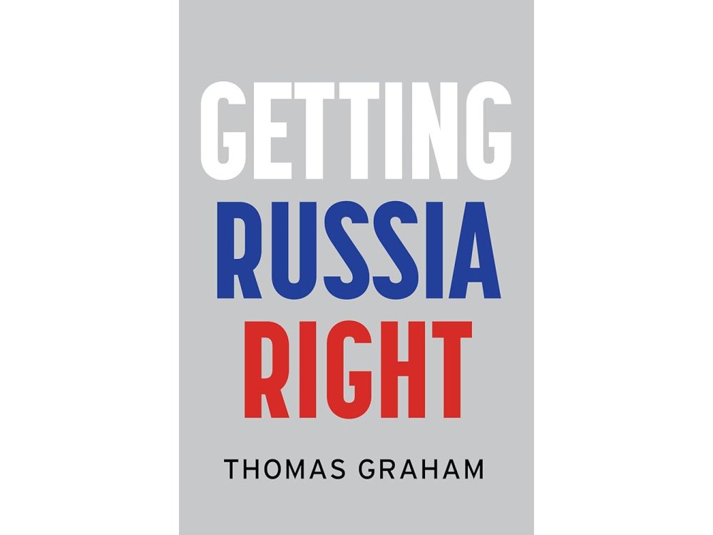 Getting Russia Right