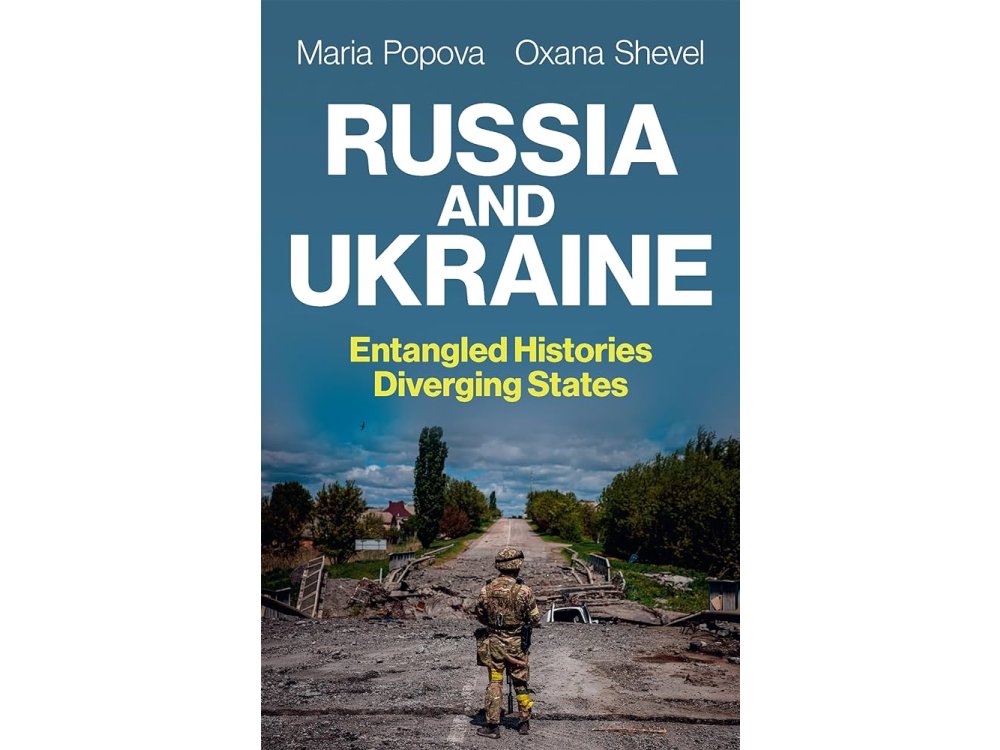 Russia and Ukraine: Entangled Histories, Diverging States