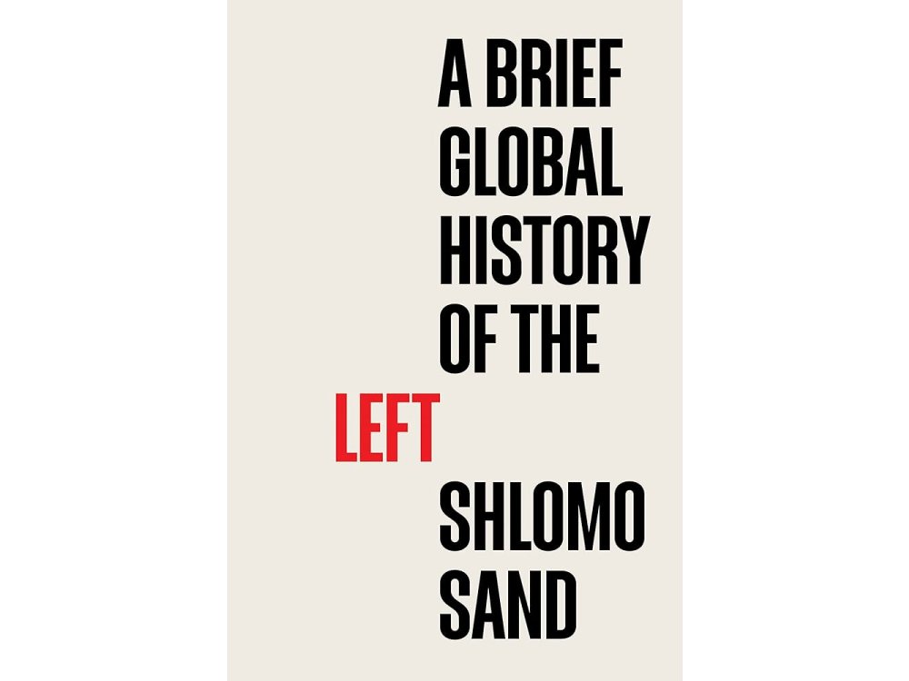 A Brief Global History of the Left