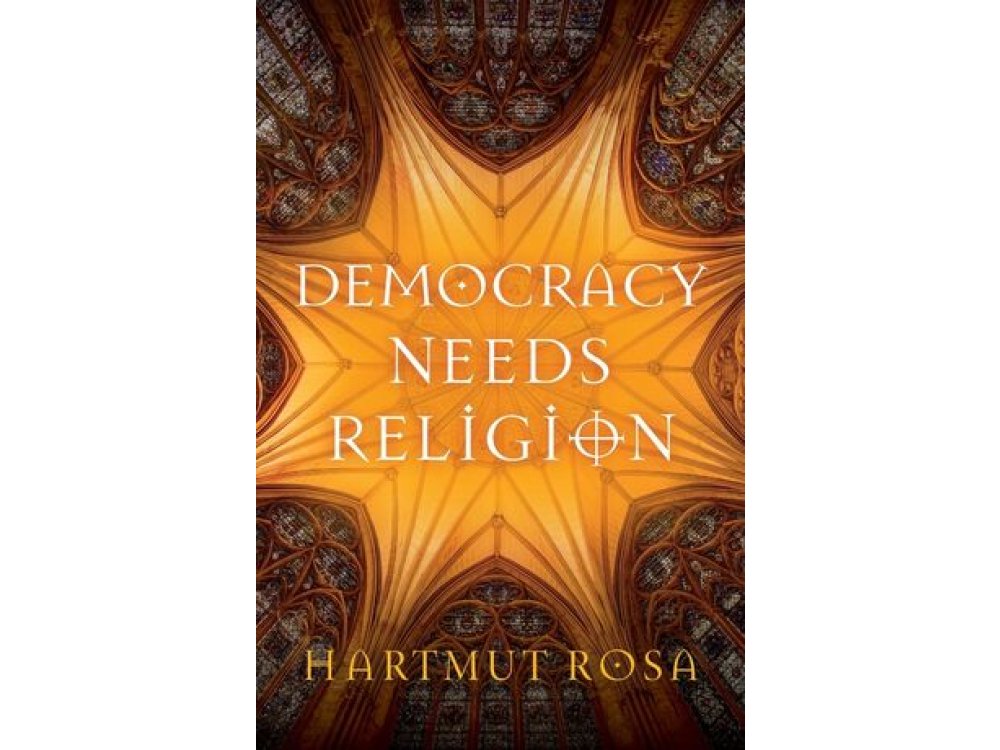 Democracy Needs Religion