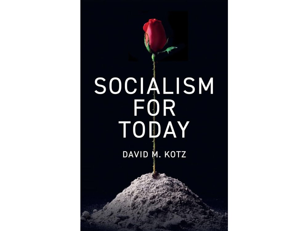 Socialism for Today: Escaping the Cruelties of Capitalism