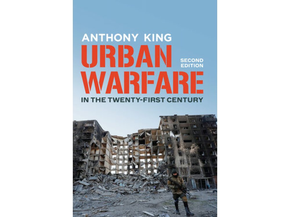 Urban Warfare in the Twenty–First Century